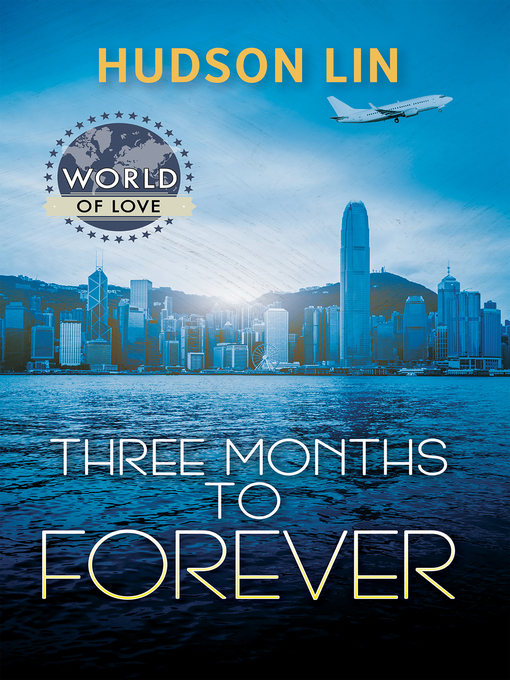 Title details for Three Months to Forever by Hudson Lin - Available